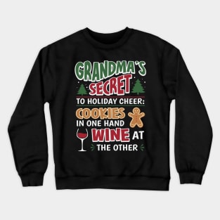 Grandma's Secret To Holiday Cheer Crewneck Sweatshirt